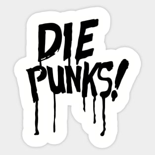 DiE Punks! (black) Sticker